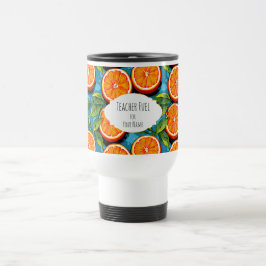 Teacher Fuel Orange – Personalized Travel Mug Resemugg