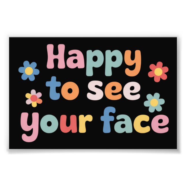 Teacher Happy to See Your Face Back To School Fototryck (Framsidan)