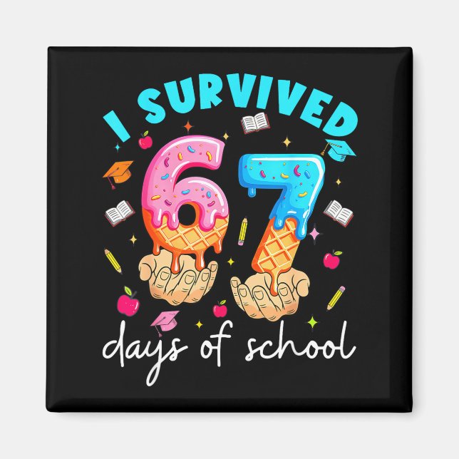 Teacher I Survived 67 Days Of School Funny Meme Ba Magnet (Framsidan)