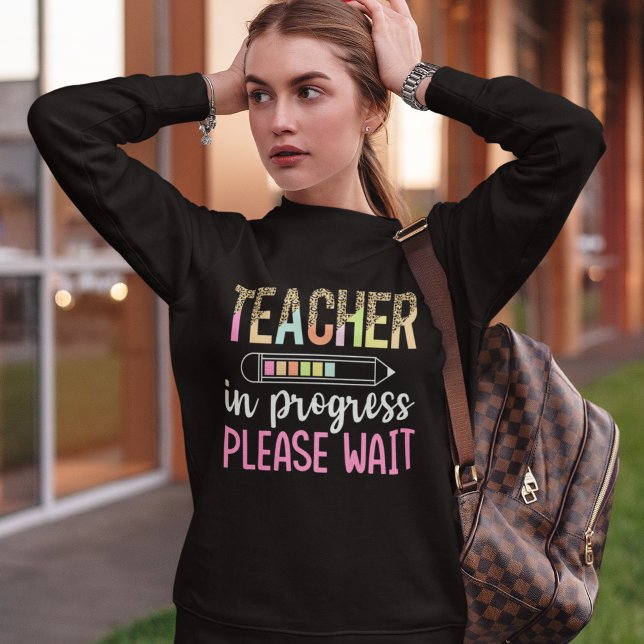 Teacher in Progress, Fun Future Teacher Gift T Shirt (Skapare uppladdad)
