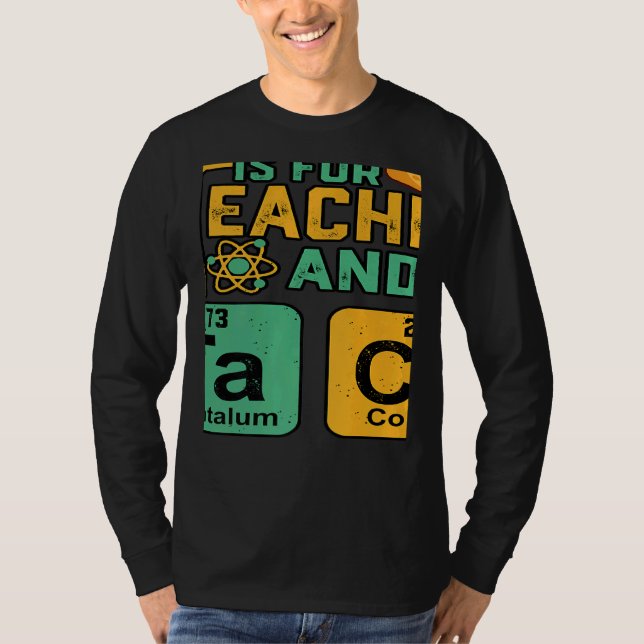 Teacher Is For Teacher Tacos Chemistry Science T Shirt (Framsida)
