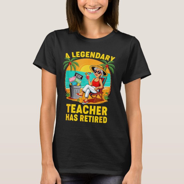 Teacher Legend Has Retired 2025 Happy Retirement P T Shirt (Framsida)