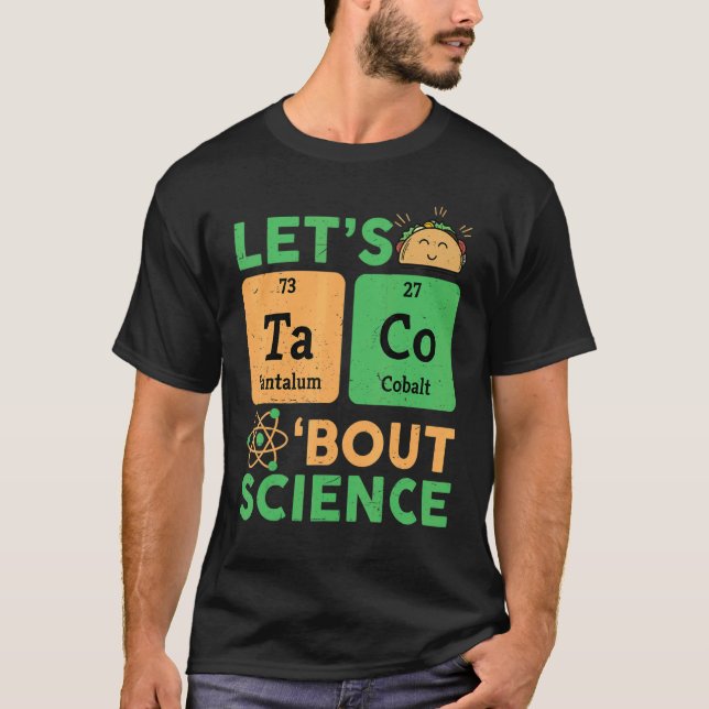 Teacher Lets Tacos Bout Science Chemistry T Shirt (Framsida)