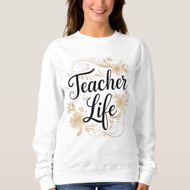 Teacher Life Floral Typography Design T Shirt (Framsida)