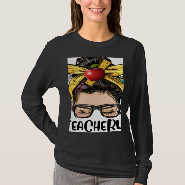 Teacher Life Messy Bun Bleached Women Back To Scho T Shirt (Framsida)