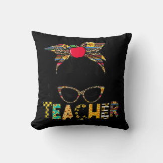 Teacher Life Messy Bun Teacher's Day First Day Of  Kudde