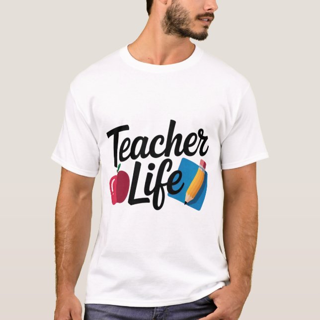 Teacher Life Shirt – Cute Apple & Pencil Design |  T (Framsida)