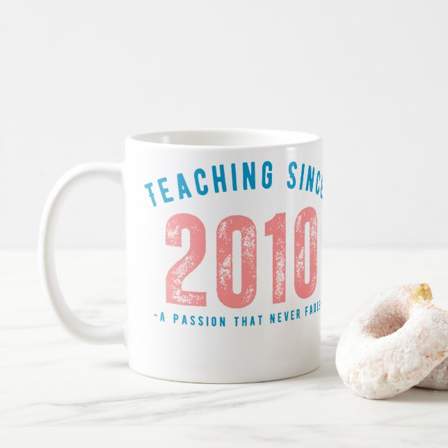 Teacher Mug | Teaching Since 2010 Kaffemugg (Med munk)