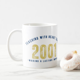 Teacher Mug - Teaching with Heart Since 2001 Kaffemugg