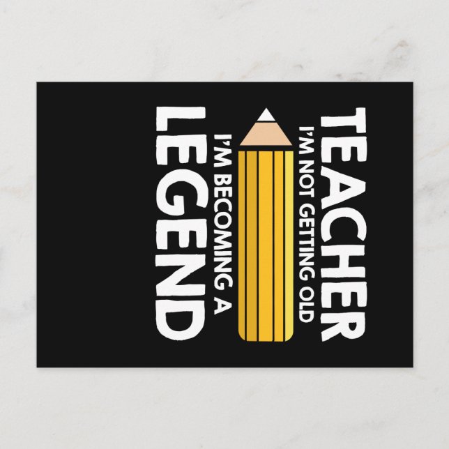 Teacher Not Getting Old Teacher Legend Vykort (Framsida)