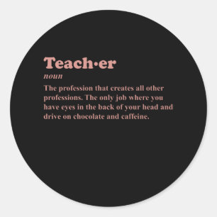 TEACHER NOUN Lärare som säger att det är underbart Runt Klistermärke