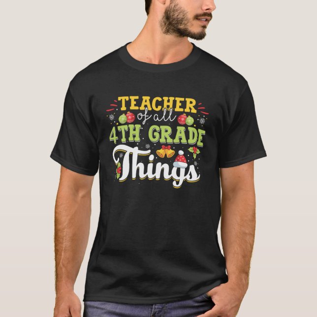 Teacher Of All 4TH GRADE Things  for kids adult T Shirt (Framsida)