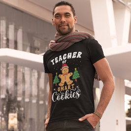Teacher of Smart Cookies Funny Teacher Christmas T Shirt