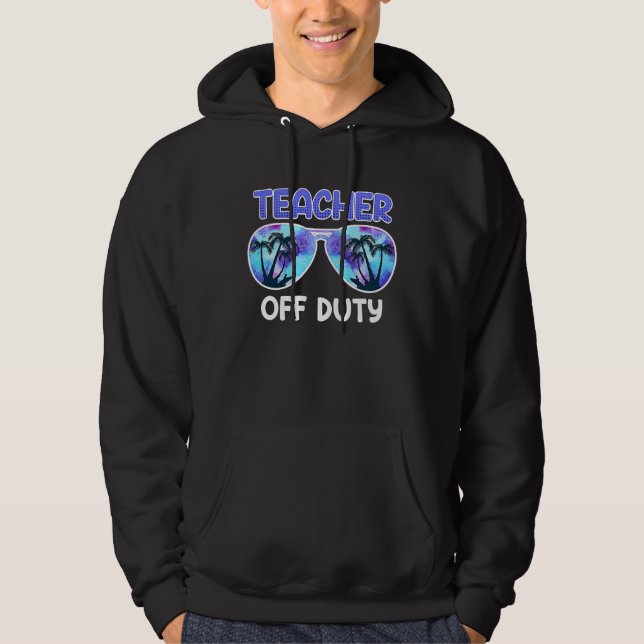 Teacher off duty teacher on vacation teacher  1 hoodie (Framsida)
