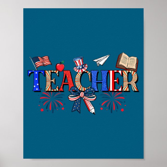 Teacher Patriotic 1776 Independence Day Artwork Poster (Framsidan)