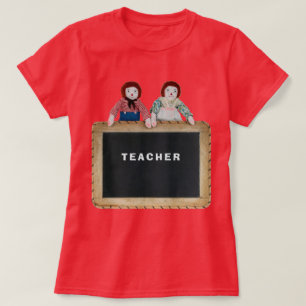 TEACHER Raggedy Ann & Andy dolls chalkboard. T Shirt