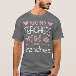 Teacher Retirement  Retired Teachers Best Grandmas T Shirt