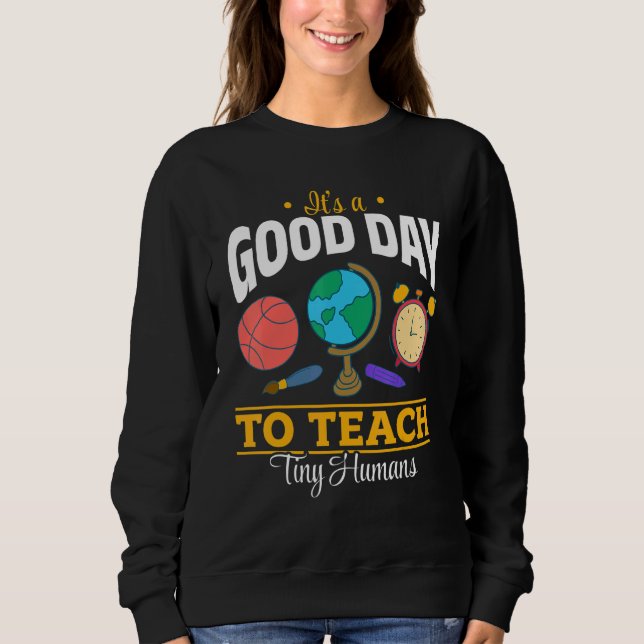 Teacher School   It's A Good Day To Teach Tiny Hum T Shirt (Framsida)