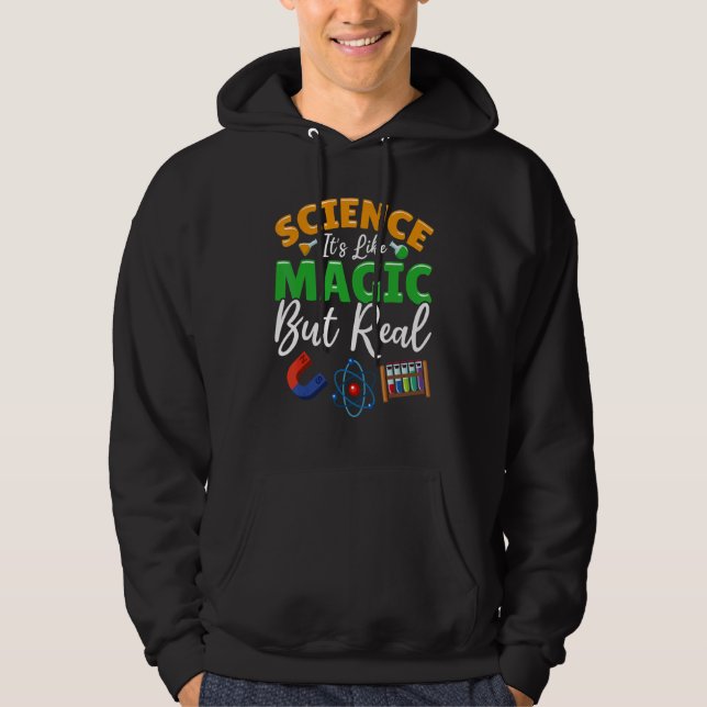 Teacher School - Science Its Like Magic But Real Hoodie (Framsida)
