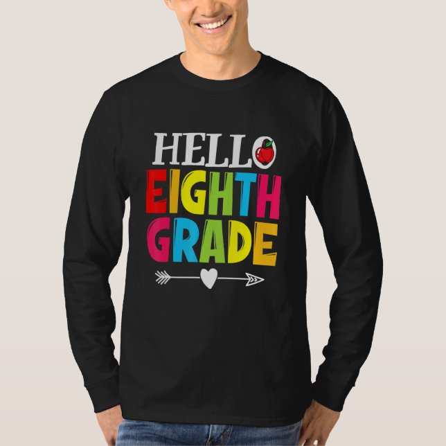 Teacher Student Hello Eighth Grade   Back To Schoo T Shirt (Framsida)