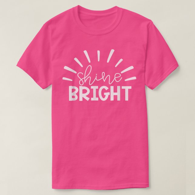 Teacher Student Testing Exam Motivation Shine Brig T Shirt (Design framsida)