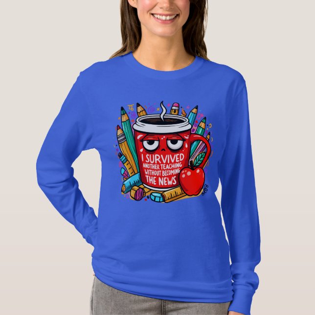 Teacher Survival Coffee Shirt - Appreciation Gift  T Shirt (Framsida)