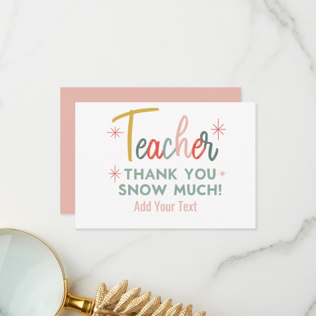 Teacher Thank You Snow Much Thank You Card Tack Kort (Fram/Back In Situ)