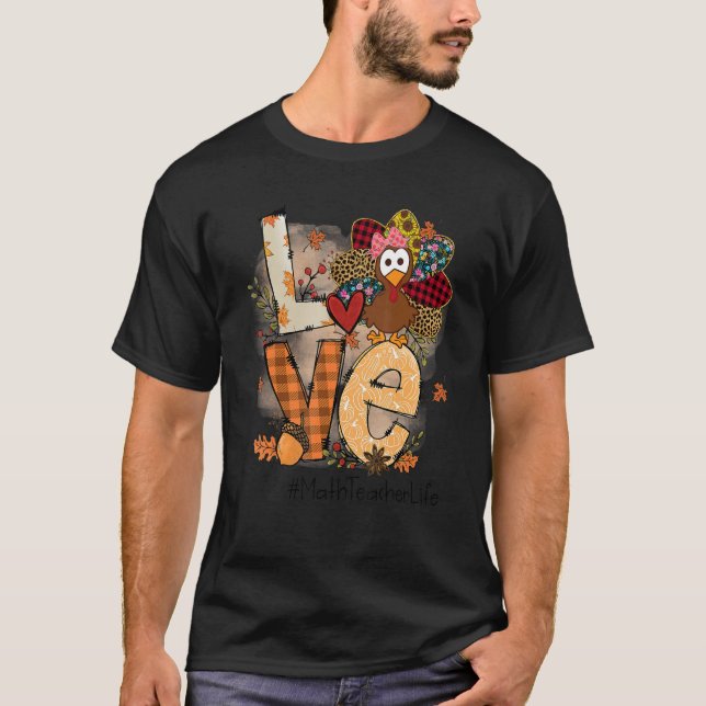 Teacher Thanksgiving Love Math Teacher Cute Turkey T Shirt (Framsida)