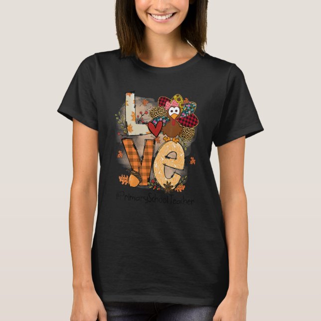 Teacher Thanksgiving Love Primary School Teacher C T Shirt (Framsida)