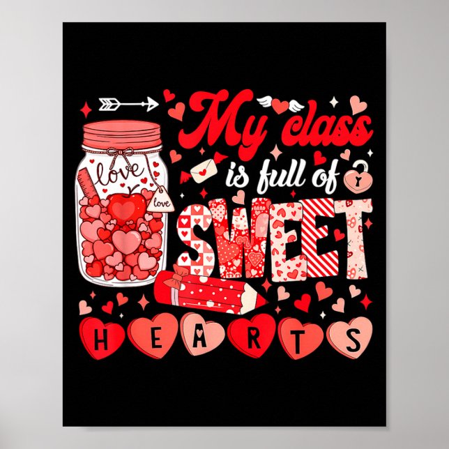 Teacher Valentine Day Shirt My Cl Is Full Of Sweet Poster (Framsidan)