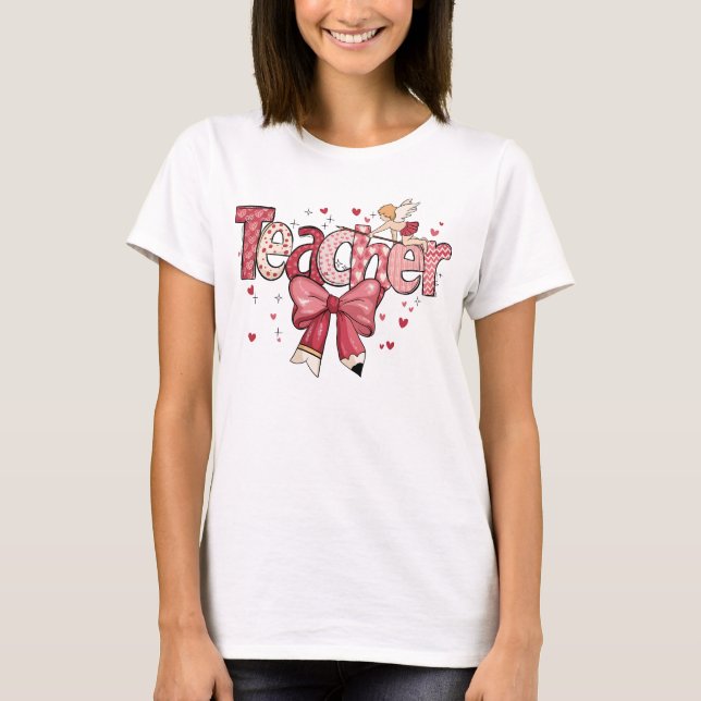Teacher Valentine T Shirt (Framsida)