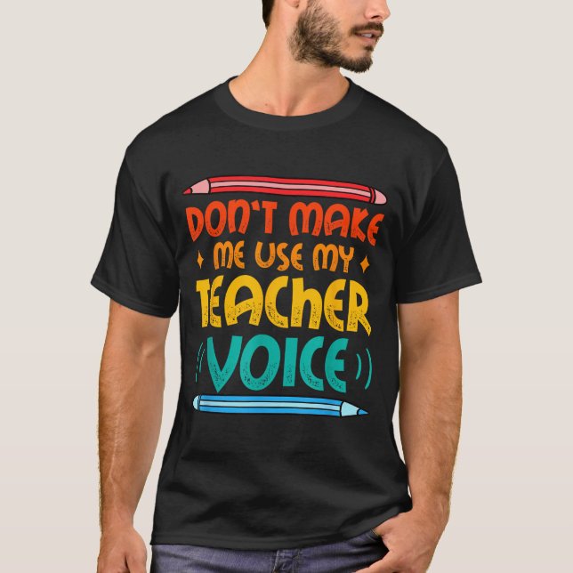 Teacher Voice Teacherlife Primary School Teacher  T Shirt (Framsida)