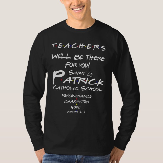 Teacher We'll Be There For You Saint Patrick Catho T Shirt (Framsida)