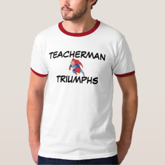 Teacherman triumfer t shirt