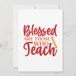 Teacher's Day Blessed Are Those Who Teach Tack Kort