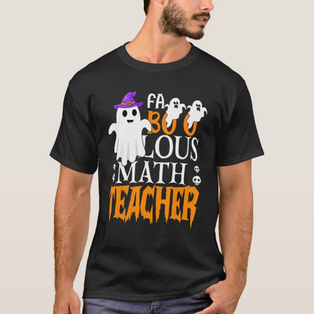 Teachers Halloween Faboolous Math Teacher Men Wome T Shirt (Framsida)