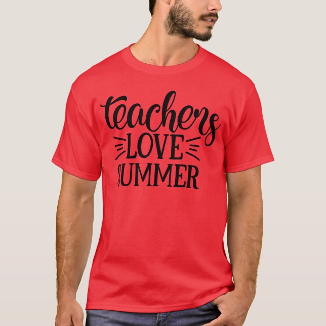 Teachers Love Summer funny T Shirt (Framsida)