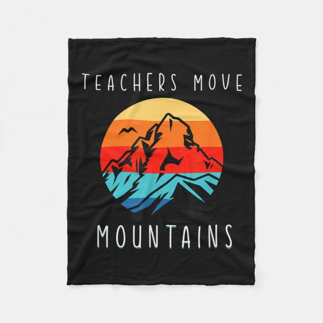 Teachers Move Mountains, Motivational Teacher Quot Fleecefilt (Framsidan)