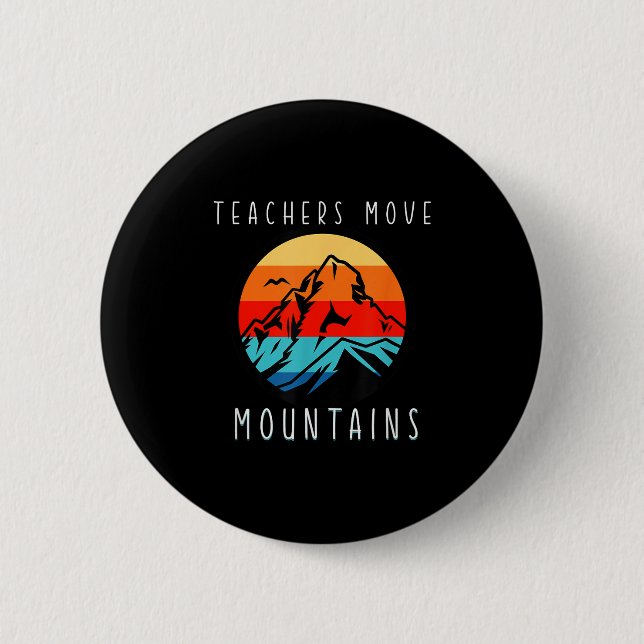 Teachers Move Mountains, Motivational Teacher Quot Knapp (Framsida)