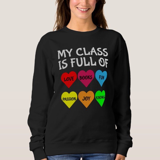 Teachers Valentines Day My Class Is Full of Hearts T Shirt (Framsida)