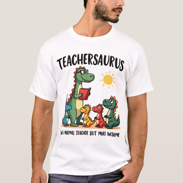 Teachersaurus Dinosaur Teacher-uppskattning T Shirt (Framsida)