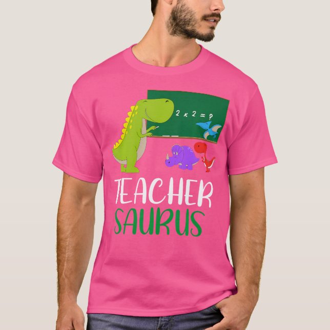 Teachersaurus - Funny Dinosaur Teacher Appreciatio T Shirt (Framsida)