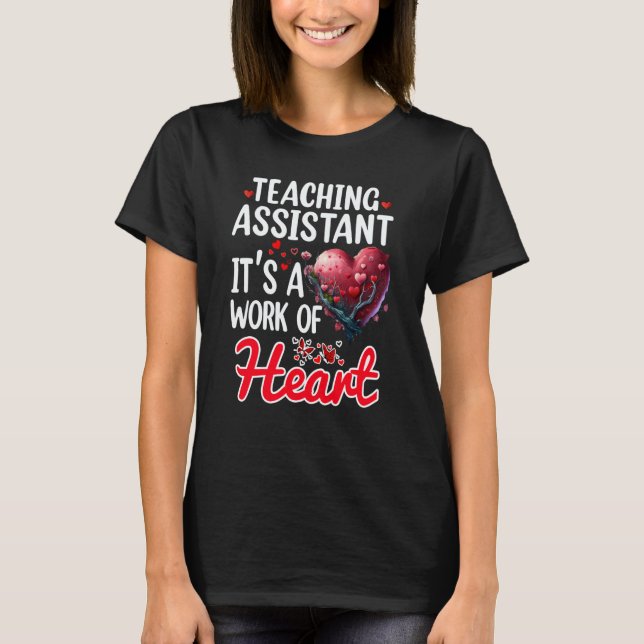 Teaching Assistant Appreciation For Valentines Day T Shirt (Framsida)