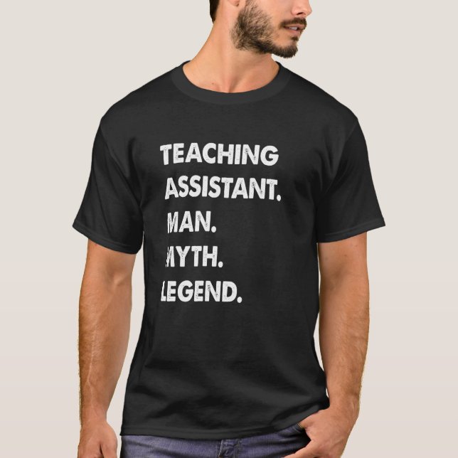 Teaching Assistant Man Myth Legend T Shirt (Framsida)