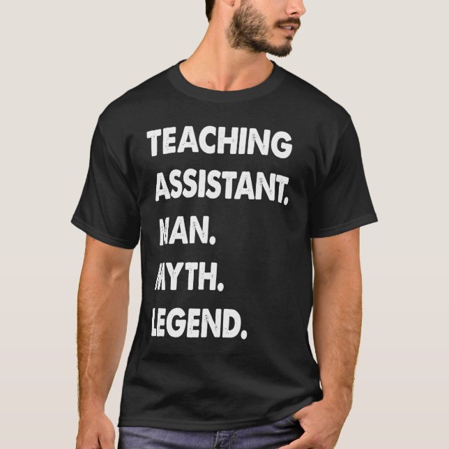 Teaching Assistant Man Myth Legend T Shirt (Framsida)