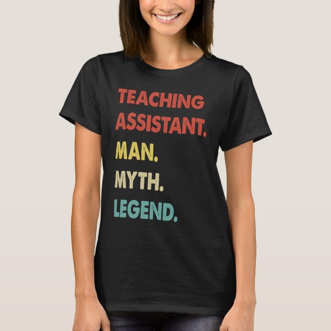 Teaching Assistant Man Myth Legend T Shirt (Framsida)