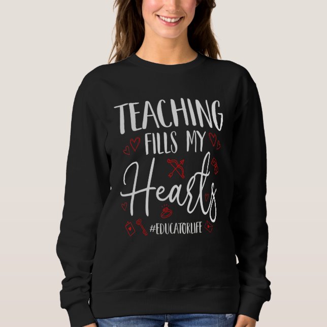 Teaching Fills My Hearts Funny Educator Life Valen T Shirt (Framsida)
