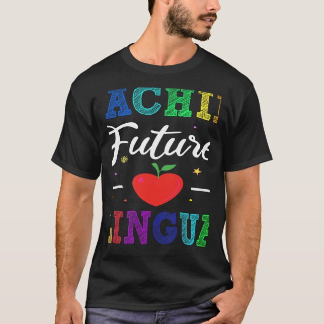 Teaching Future Bilinguals Spanish Teachers Back T T Shirt (Framsida)