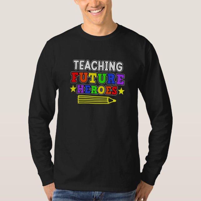 Teaching Future Heroes Teachers Day Teacher Studen T Shirt (Framsida)
