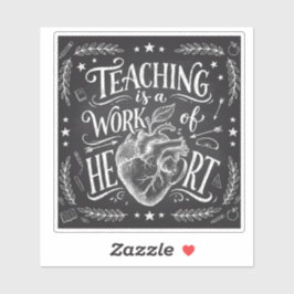 Teaching Is a Work of Heart Teacher Gift Sticker Klistermärken
